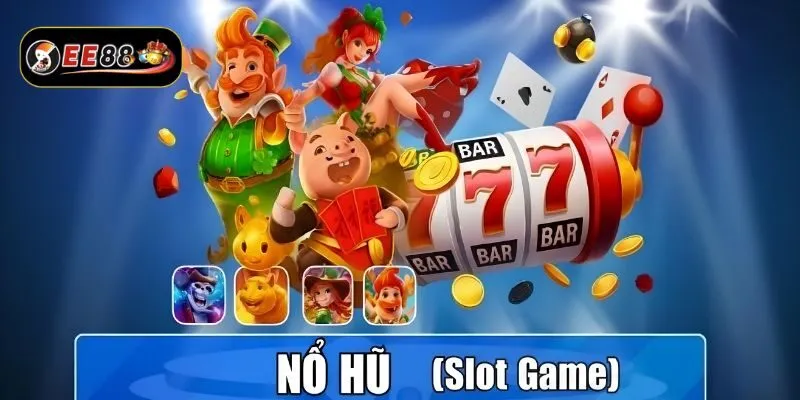 Ưu điểm vượt trội của trò chơi Slot game (Nổ Hũ)